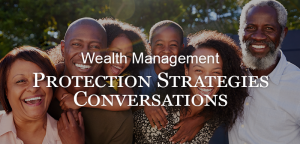 Wealth Management Issues: Protection Strategies