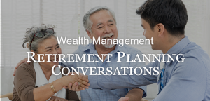 Wealth Management Issues: Retirement Planning