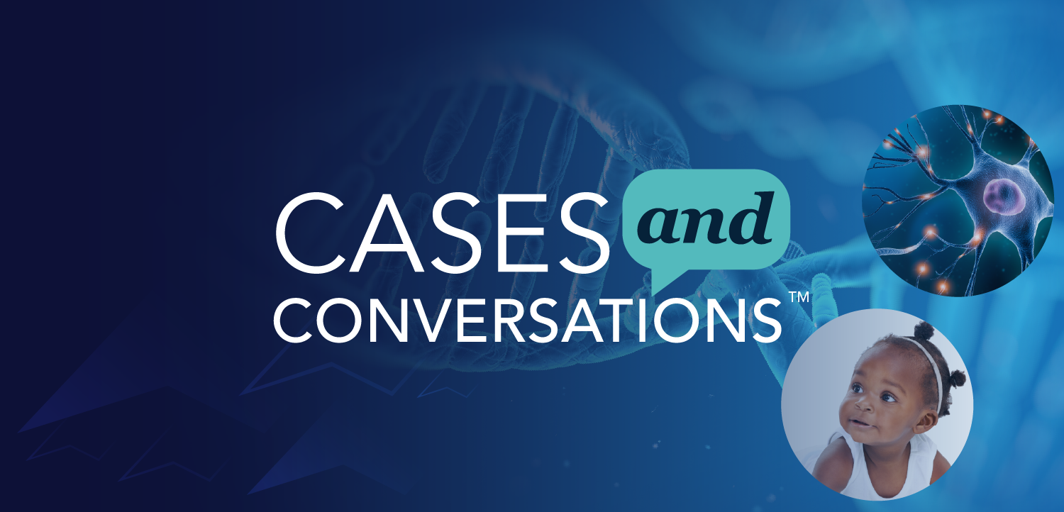 Cases and Conversations™: Little Voices, Big Challenges – Comprehensive Care for Pediatric Spinal Muscular Atrophy