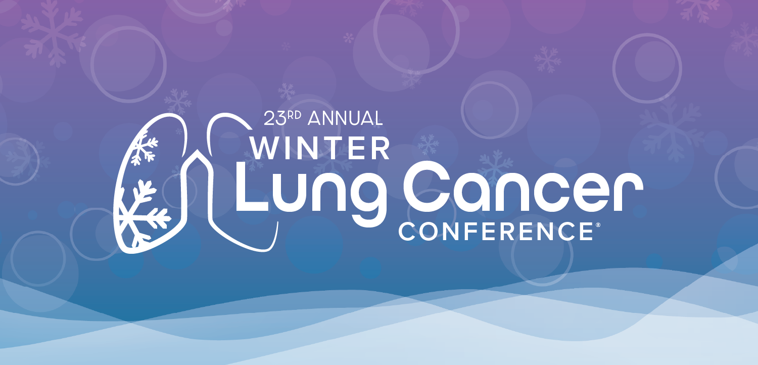 23rd Annual Winter Lung Cancer Conference®