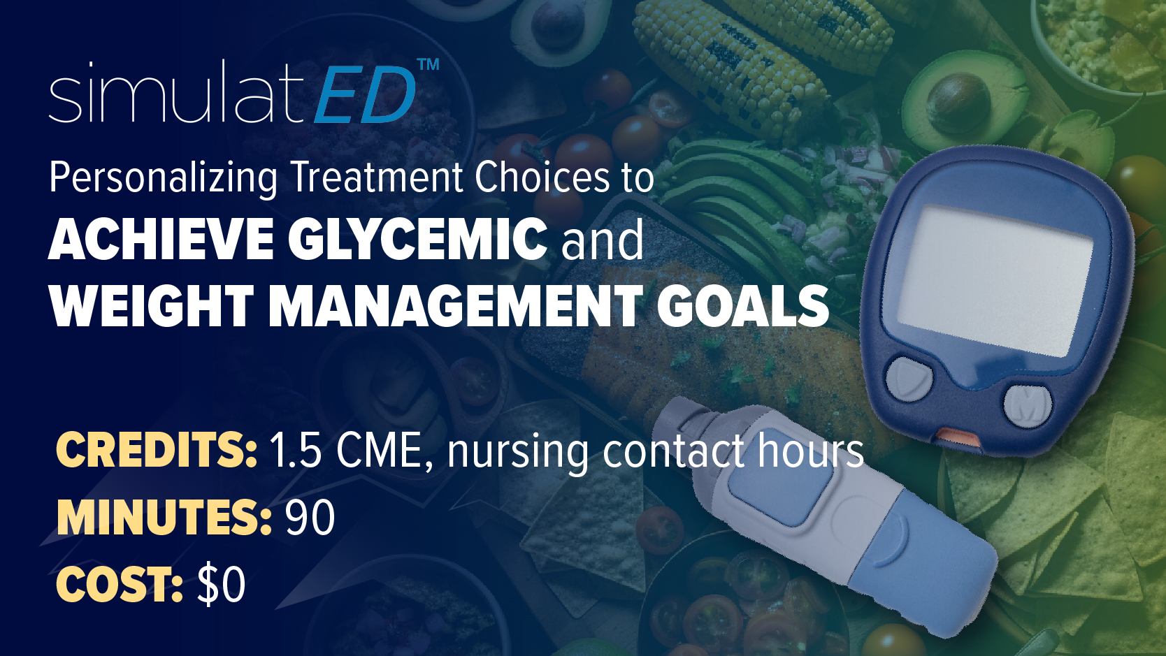 SimulatED™: Personalizing Treatment Choices to Achieve Glycemic and Weight Management Goals
