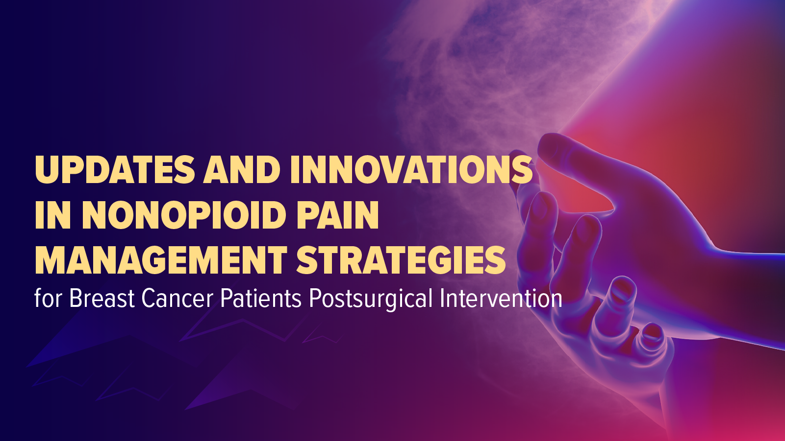 Updates and Innovations in Nonopioid Pain Management Strategies for Breast Cancer Patients Postsurgical Intervention