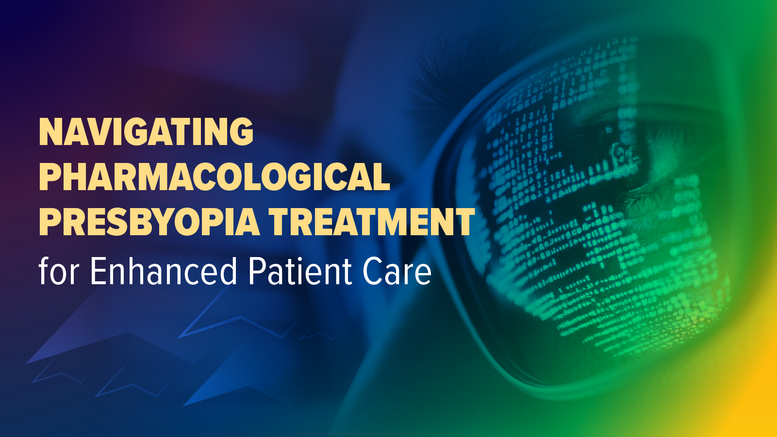 2025 CIME – Navigating Pharmacological Presbyopia Treatment for Enhanced Patient Care