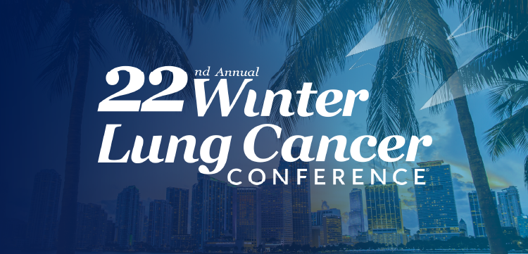 22nd Annual Winter Lung Cancer Conference®
