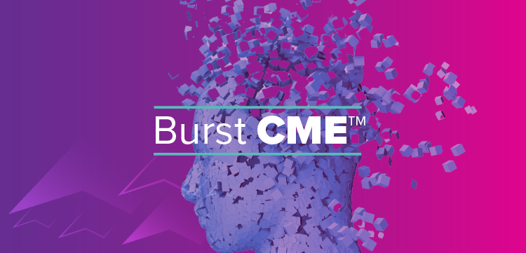 Burst CME™: The Patient Journey – Unmet Needs From Diagnosis Through Management of Migraine