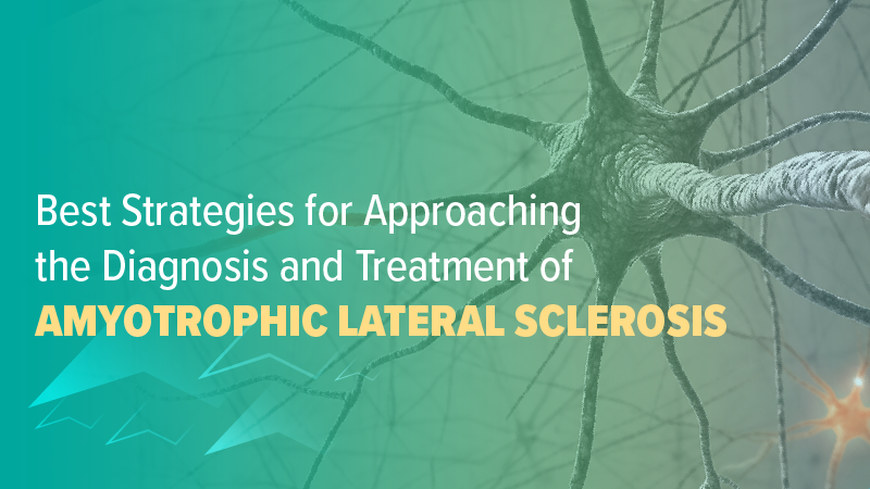 PER Podcast™: Best Strategies for Approaching the Diagnosis of Amyotrophic Lateral Sclerosis (ALS)