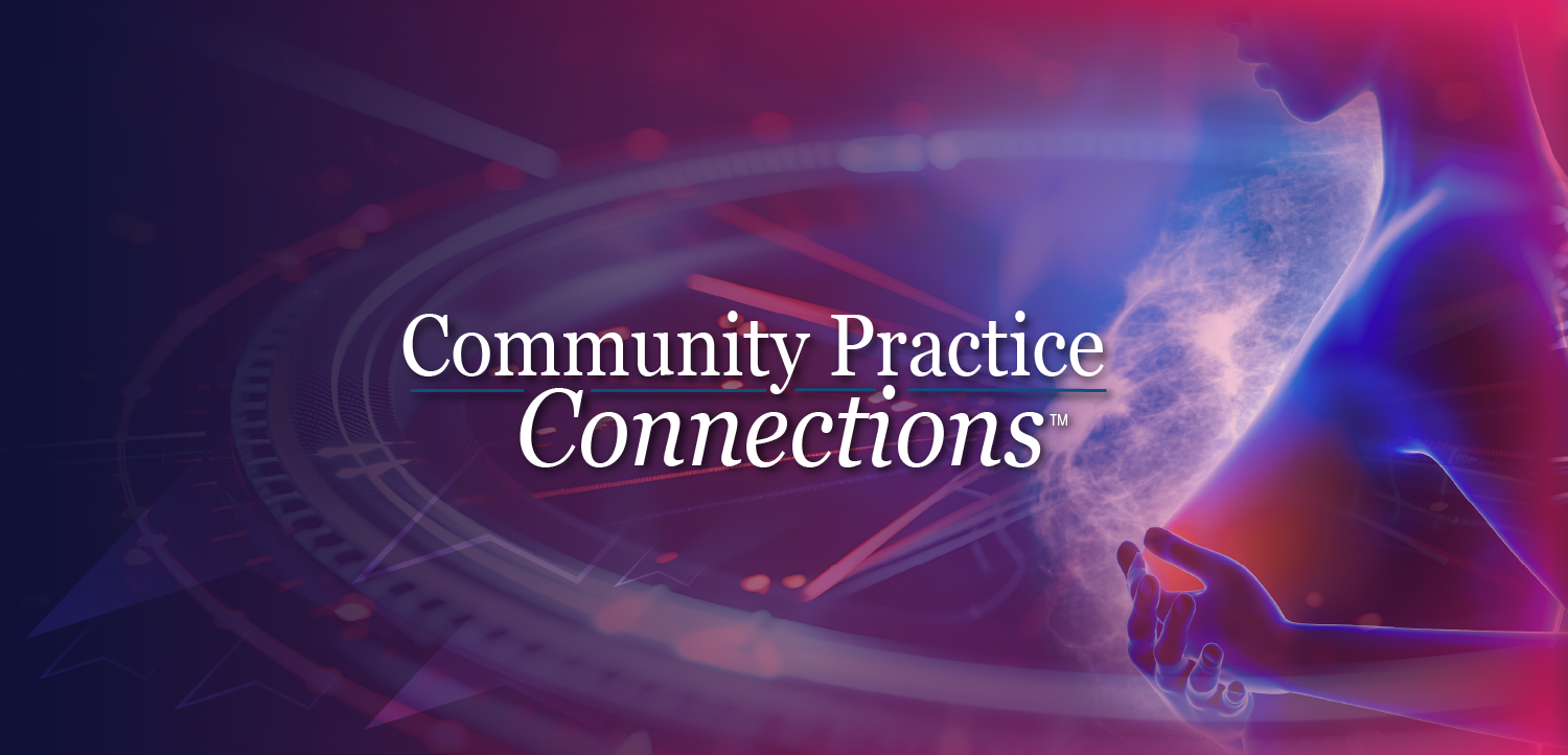 Community Practice Connections™: Navigating Early-Stage HR+/HER2‒- Breast Cancer – Clinical Developments and Innovative Treatments