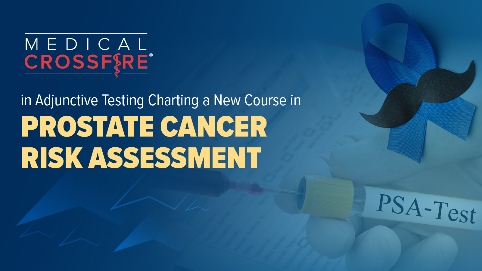 Medical Crossfire® in Adjunctive Testing: Charting a New Course in Prostate Cancer Risk Assessment