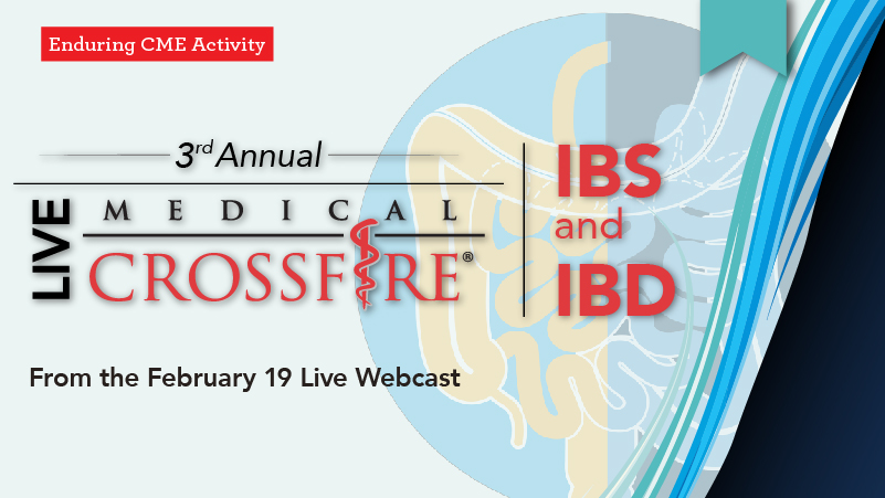 3rd Annual Virtual Medical Crossfire® in IBS and IBD