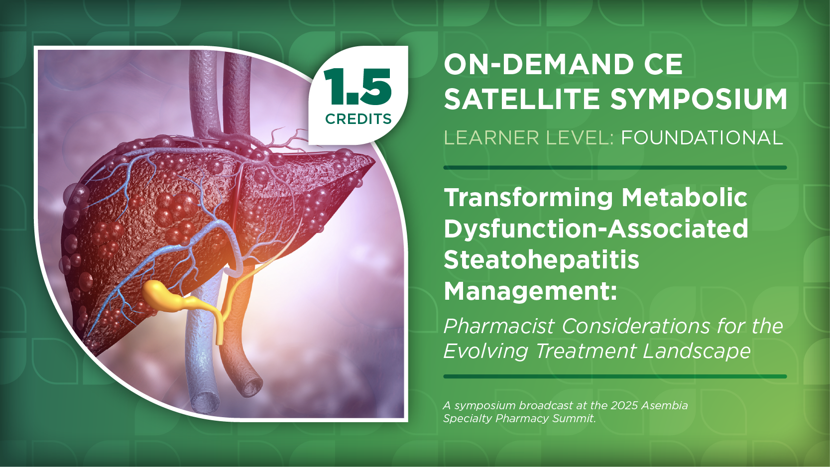 Transforming Metabolic Dysfunction-Associated Steatohepatitis Management: Pharmacist Considerations for the Evolving Treatment Landscape