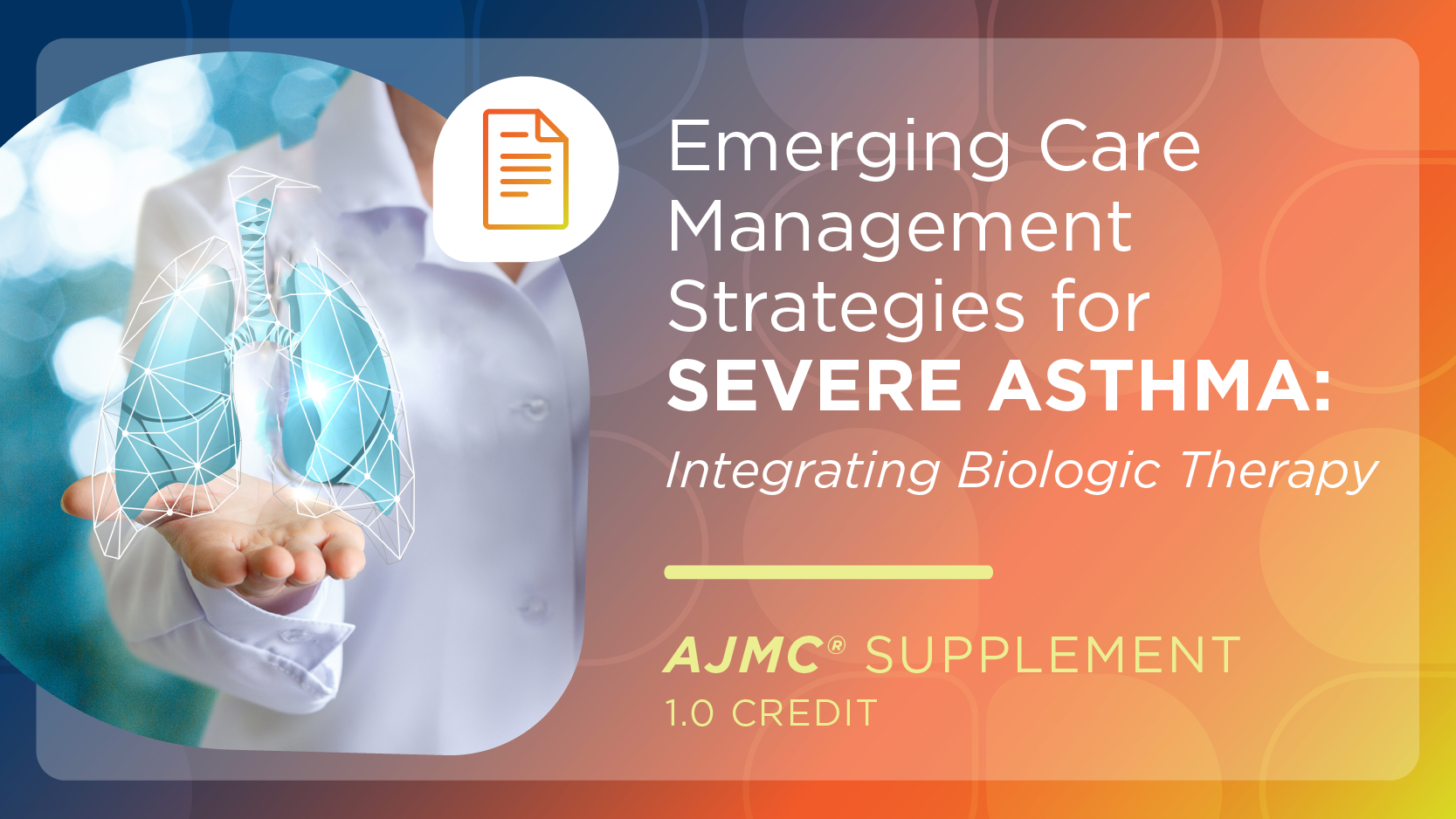 Emerging Care Management Strategies for Severe Asthma: Integrating Biologic Therapy