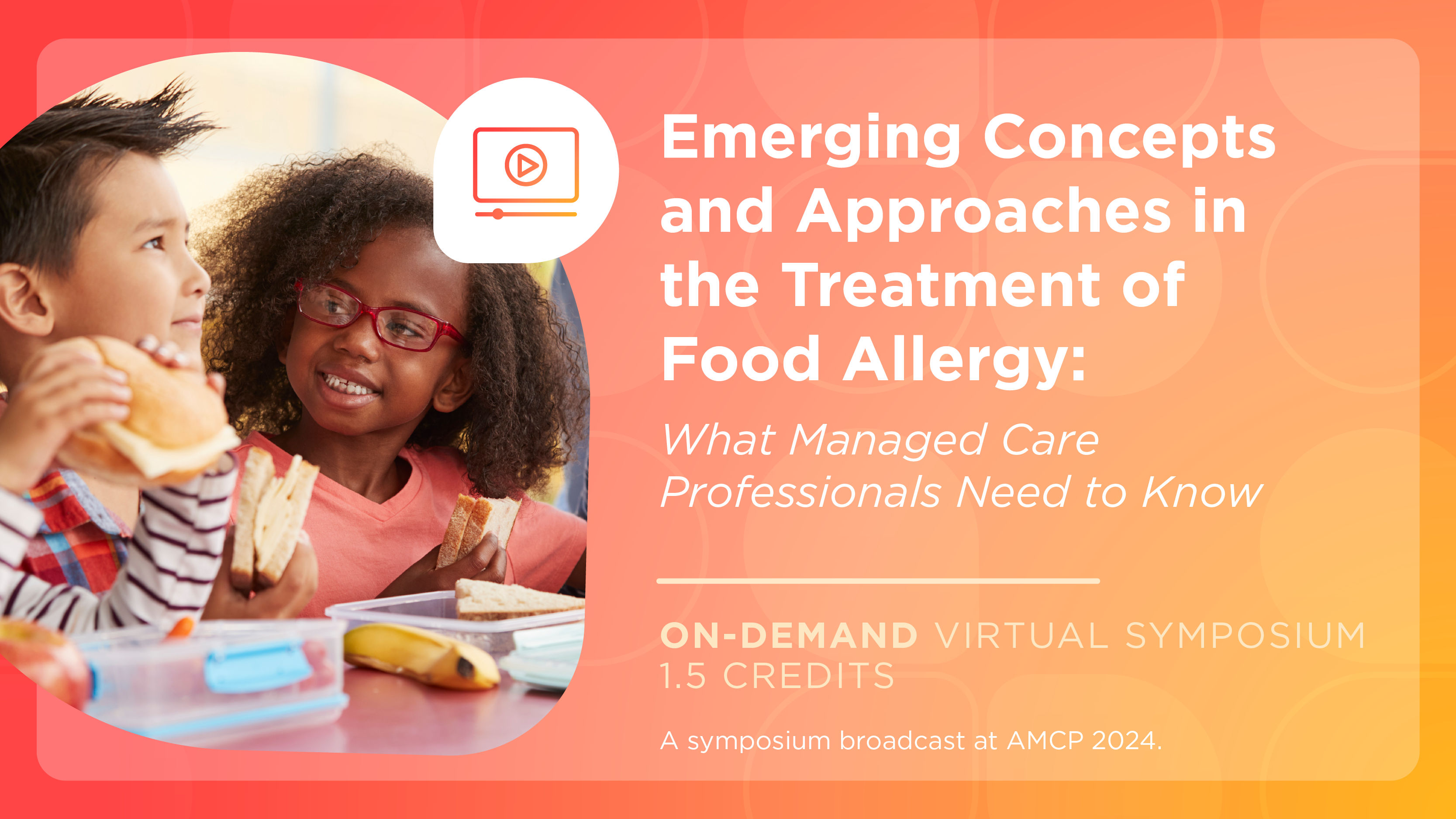 Emerging Concepts and Approaches in the Treatment of Food Allergy: What Managed Care Professionals Need to Know