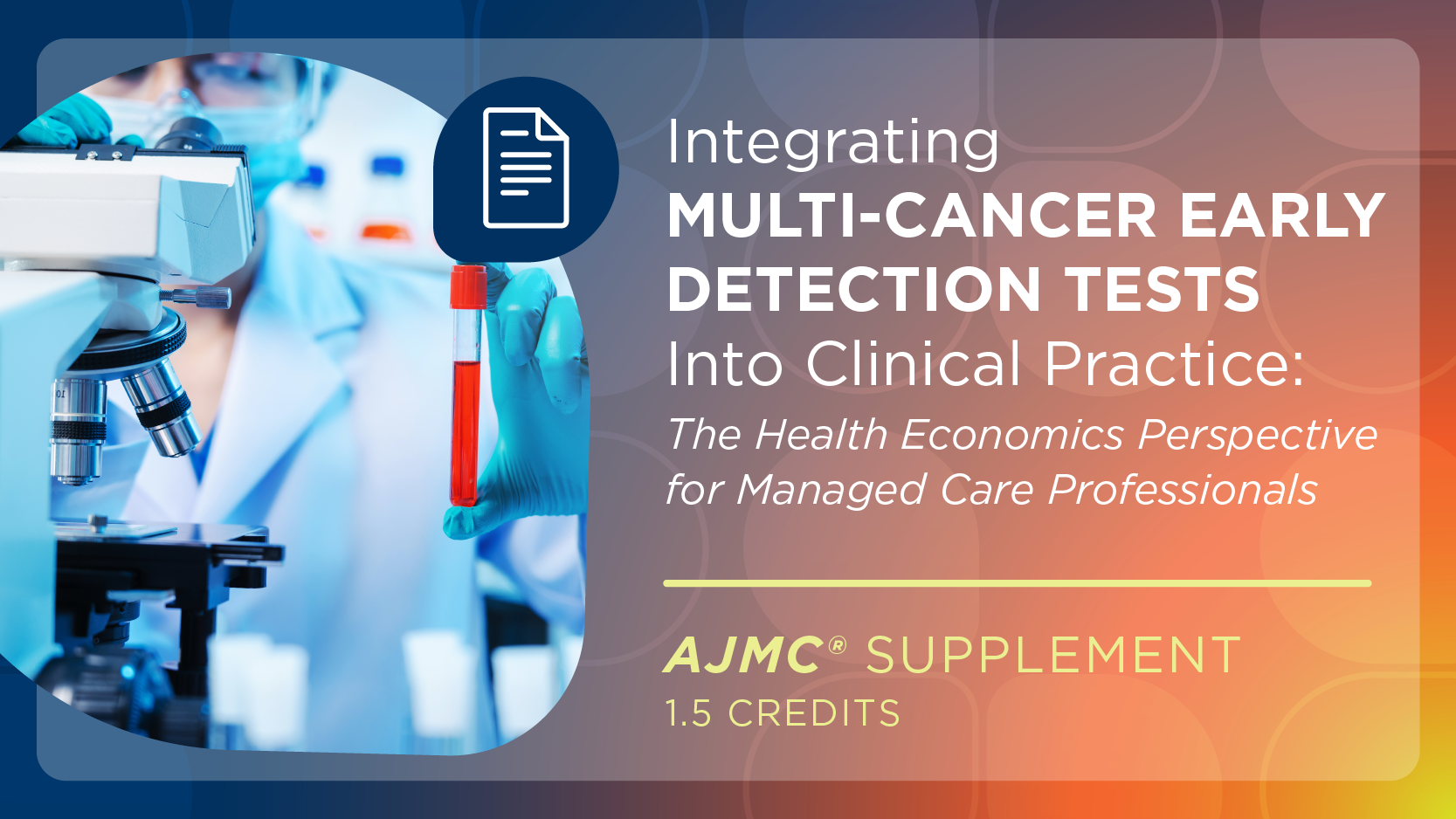 Integrating Multi-Cancer Early Detection Tests Into Clinical Practice: The Health Economics Perspective for Managed Care Professionals