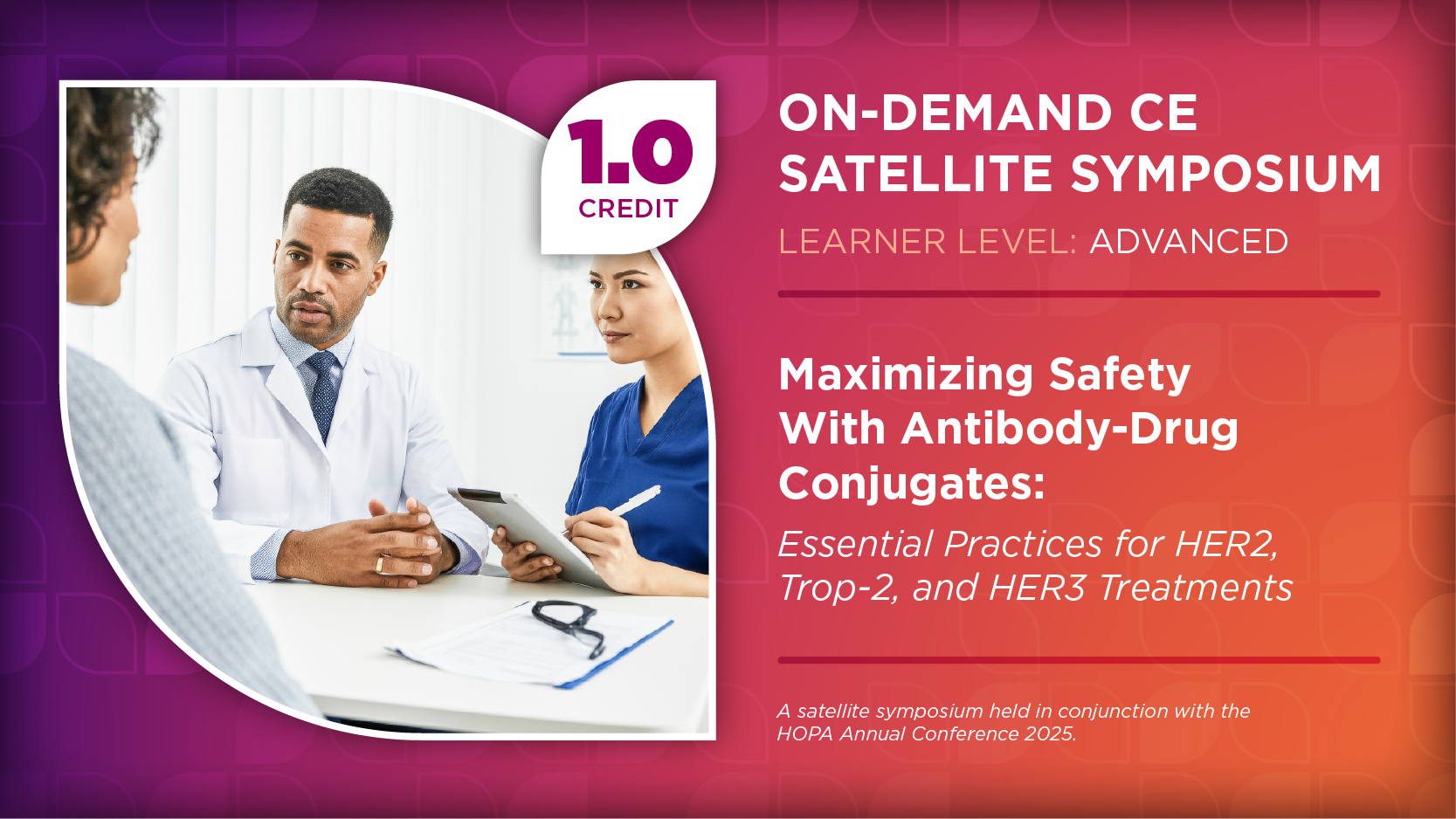 Maximizing Safety With Antibody-Drug Conjugates: Essential Practices for HER2, Trop-2, and HER3 Treatments