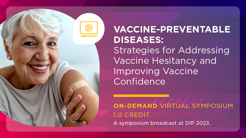 Vaccine-Preventable Diseases: Strategies for Addressing Vaccine Hesitancy and Improving Vaccine Confidence