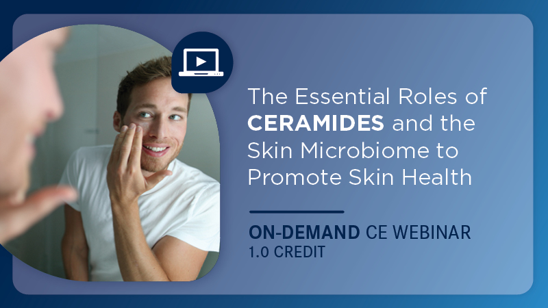 The Essential Roles of Ceramides and the Skin Microbiome to Promote Skin Health