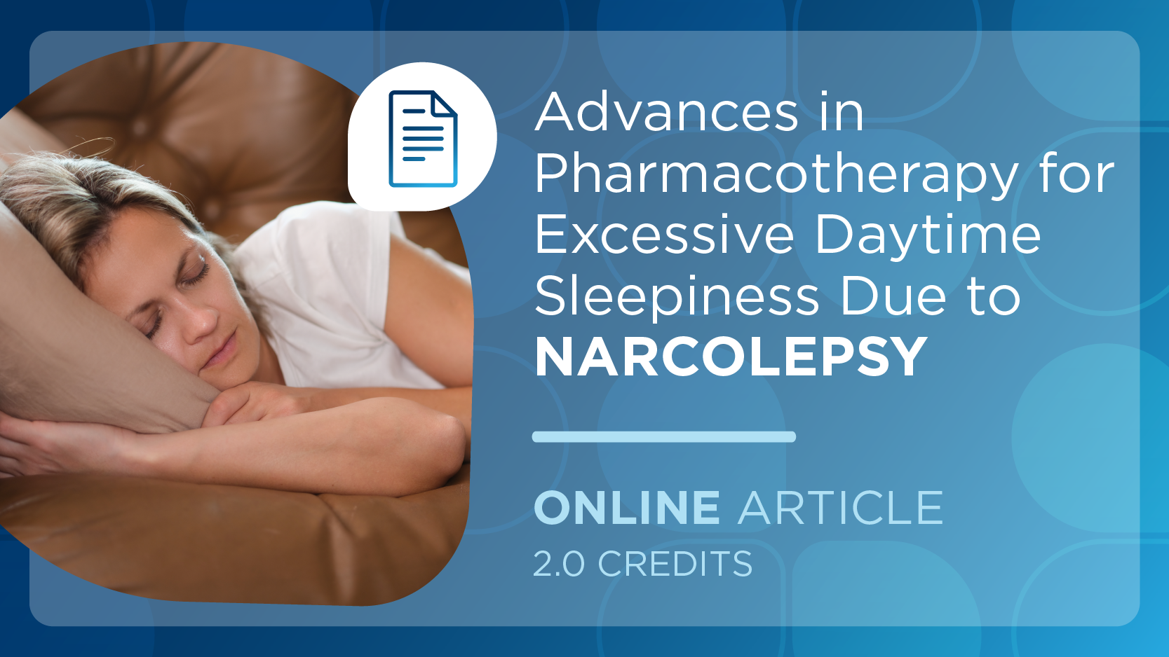 Advances in Pharmacotherapy for Excessive Daytime Sleepiness Due to Narcolepsy