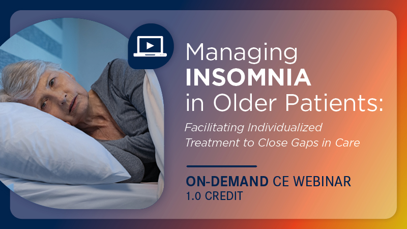 Managing Insomnia in Older Patients: Facilitating Individualized Treatment to Close Gaps in Care