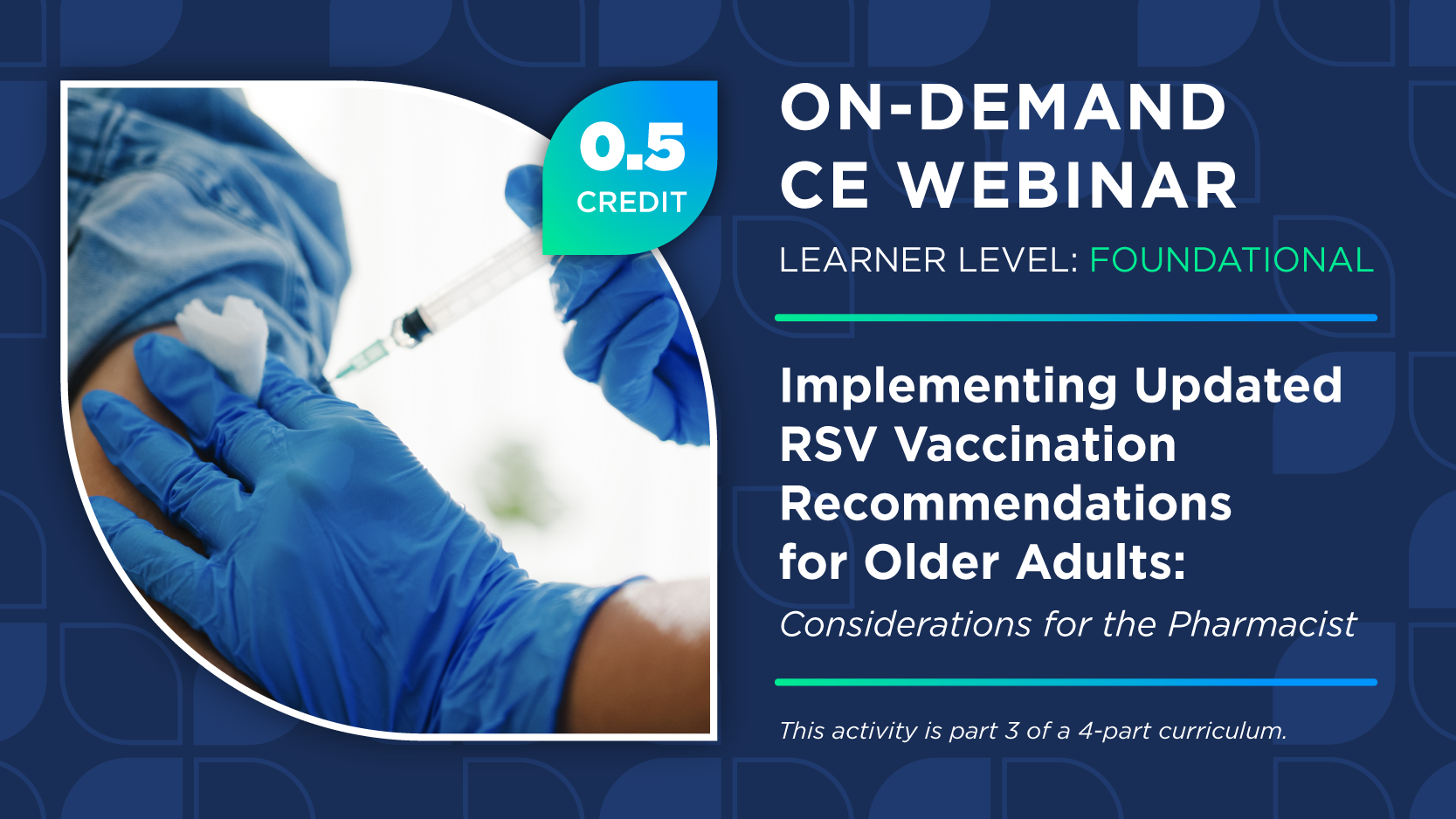 Implementing Updated RSV Vaccination Recommendations for Older Adults: Considerations for the Pharmacist (Part 3)