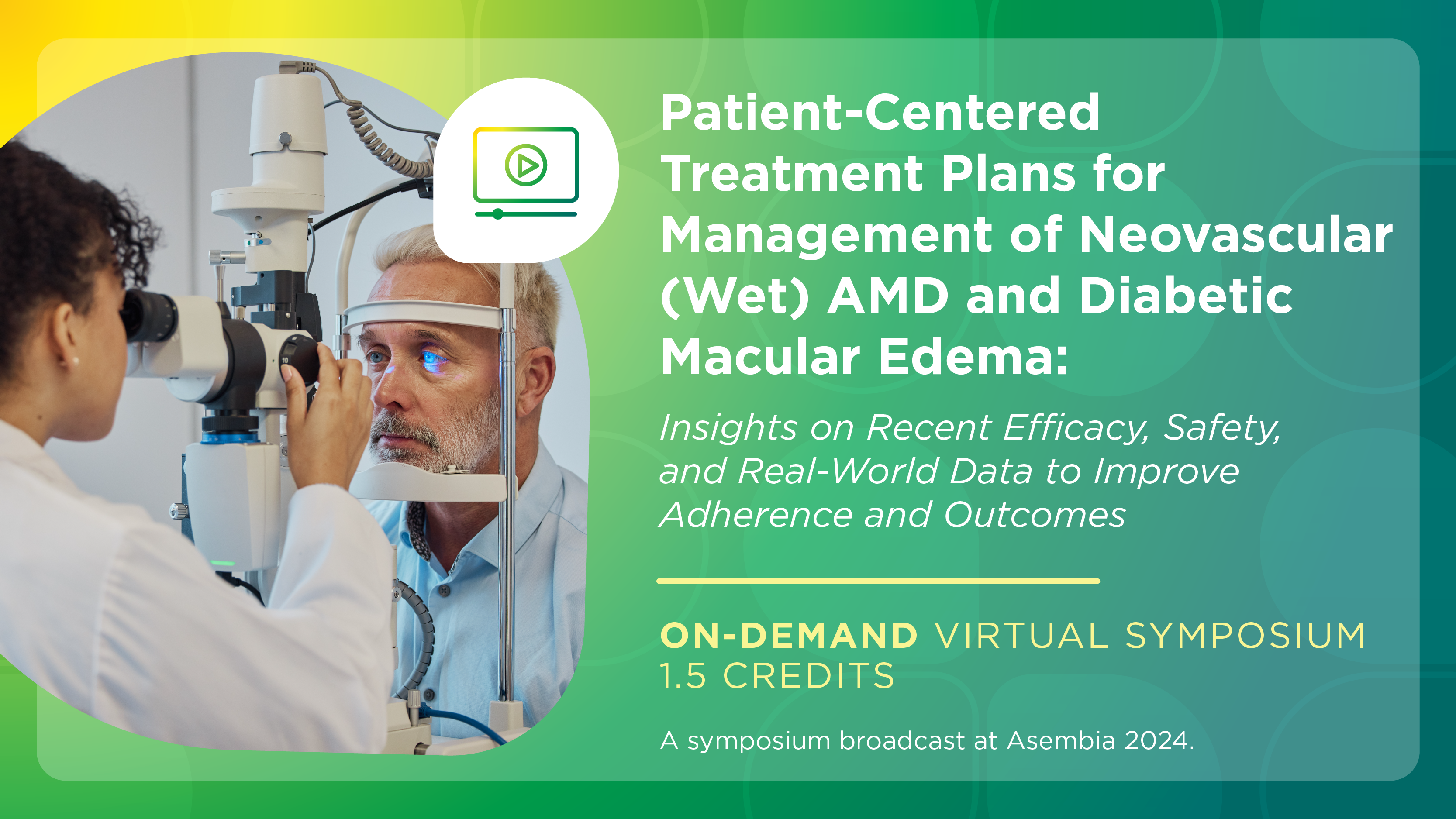 Patient-Centered Treatment Plans for Management of Neovascular (Wet) AMD and Diabetic Macular Edema: Insights on Recent Efficacy, Safety, and Real-World Data to Improve Adherence and Outcomes