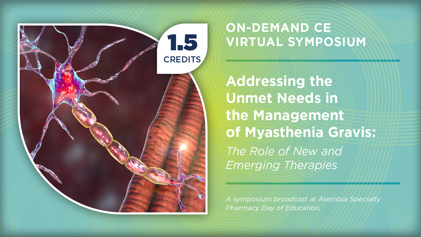 Addressing the Unmet Needs in the Management of Myasthenia Gravis: The Role of New and Emerging Therapies