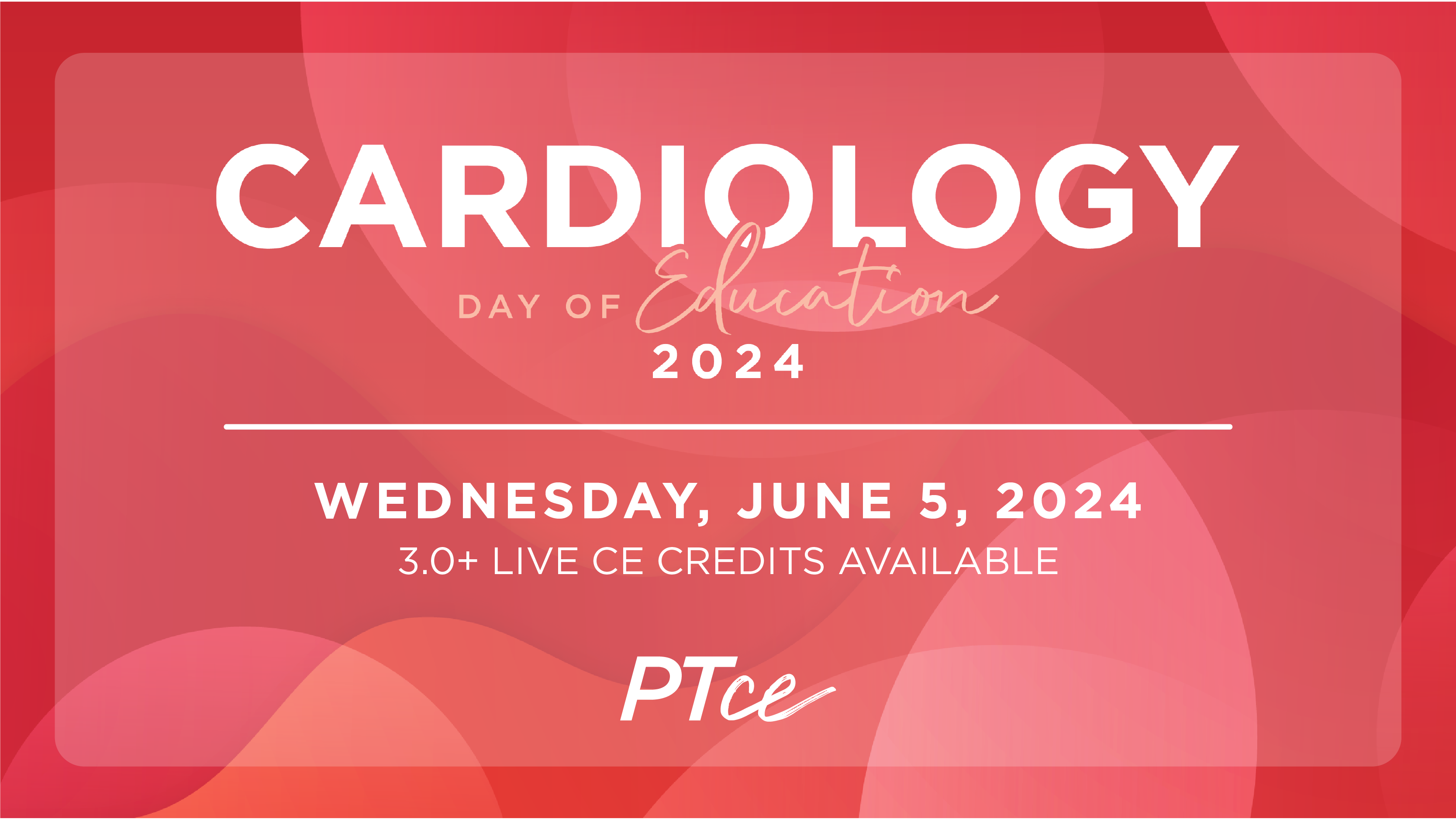 2024 PTCE Cardiology Day of Education