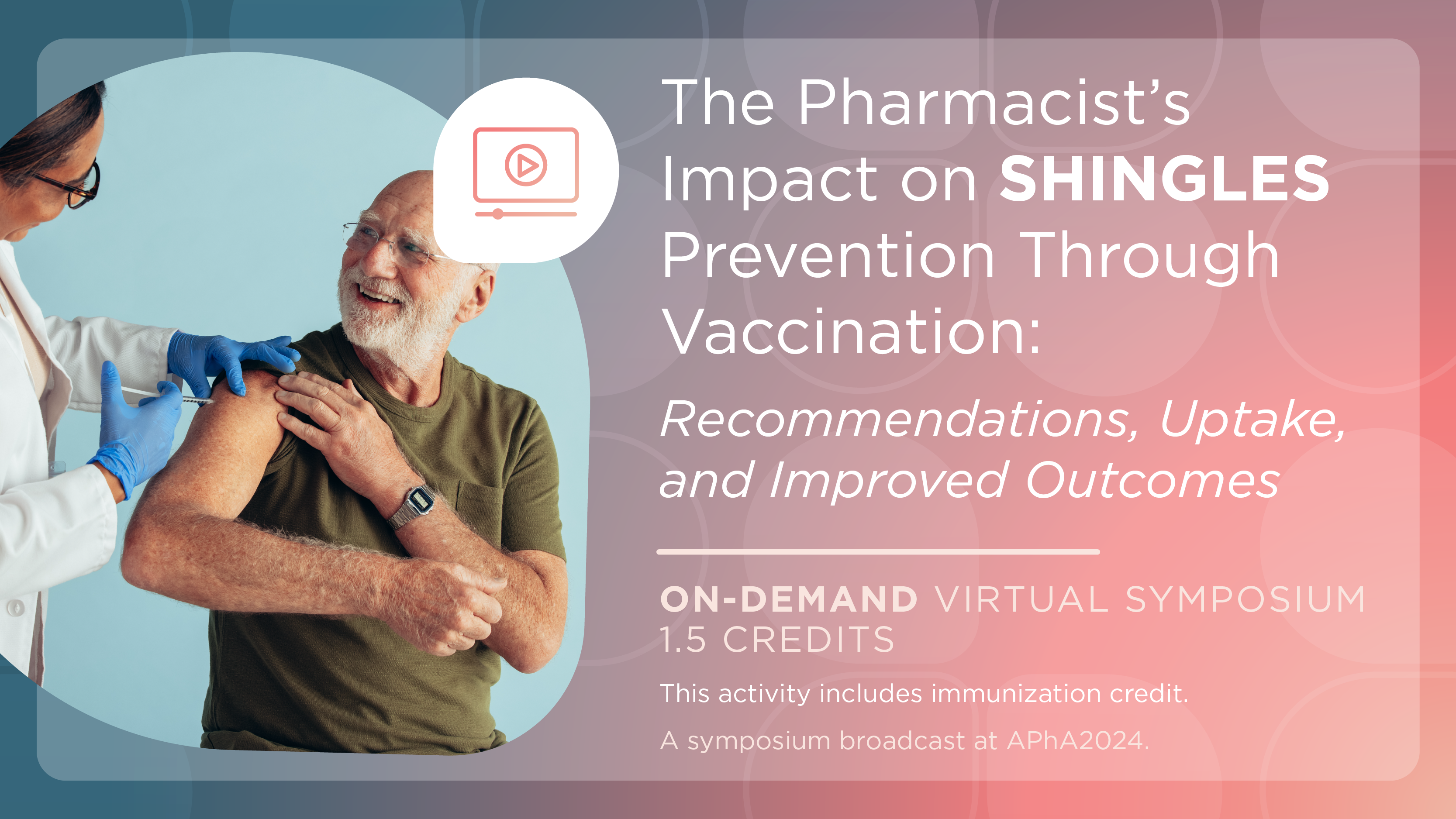 The Pharmacist’s Impact on Shingles Prevention Through Vaccination: Recommendations, Uptake, and Improved Outcomes