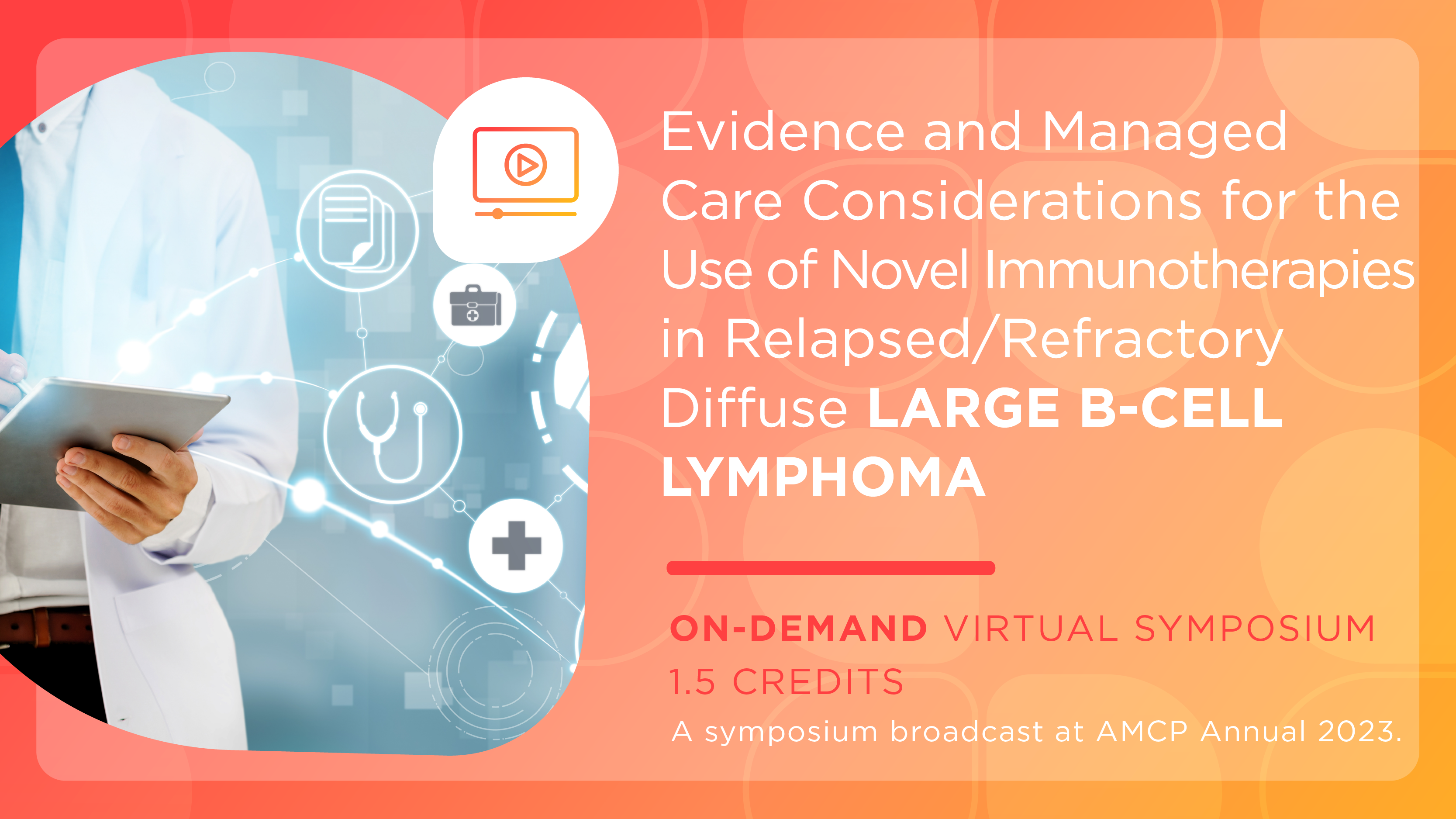 Evidence and Managed Care Considerations for the Use of Novel Immunotherapies in Relapsed/Refractory Diffuse Large B-Cell Lymphoma