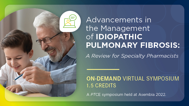 Advancements in the Management of Idiopathic Pulmonary Fibrosis: A Review for Specialty Pharmacists