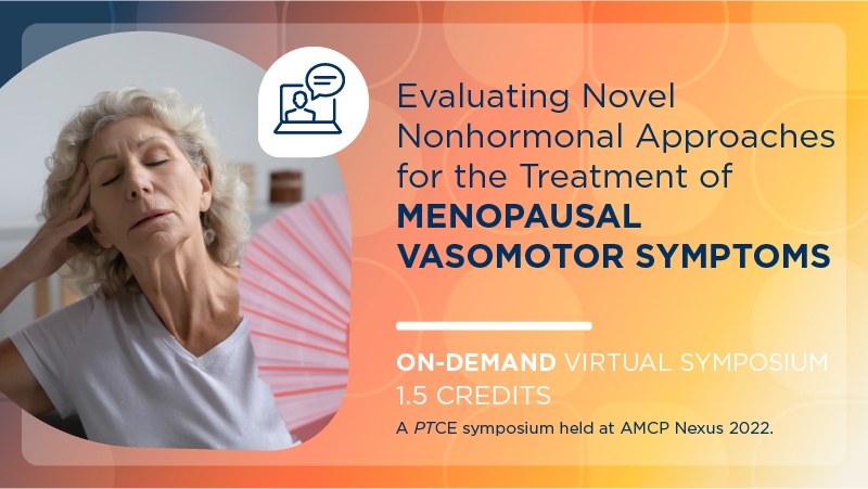 Evaluating Novel Nonhormonal Approaches for the Treatment of Menopausal Vasomotor Symptoms