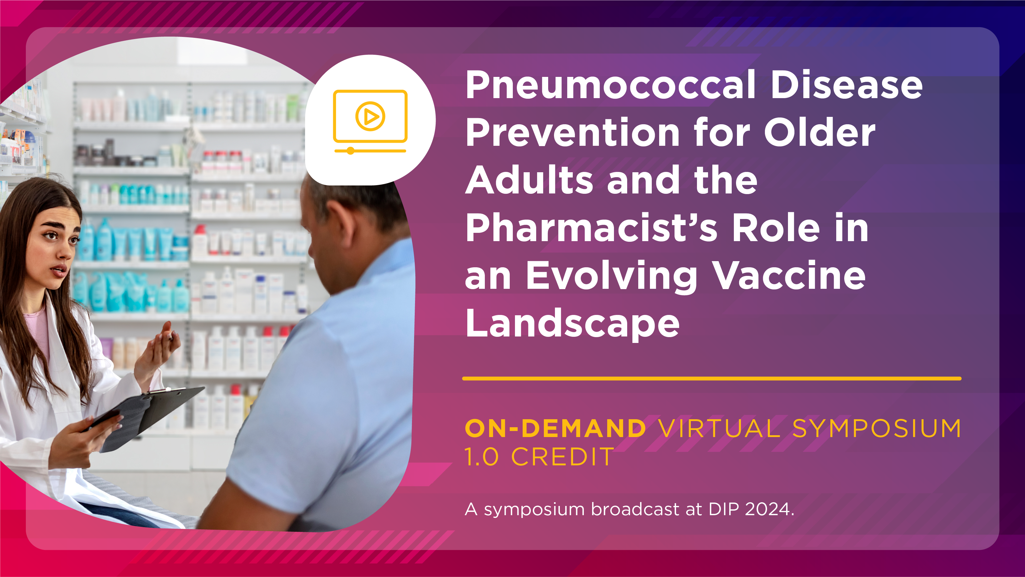Pneumococcal Disease Prevention for Older Adults and the Pharmacist’s Role in an Evolving Vaccine Landscape