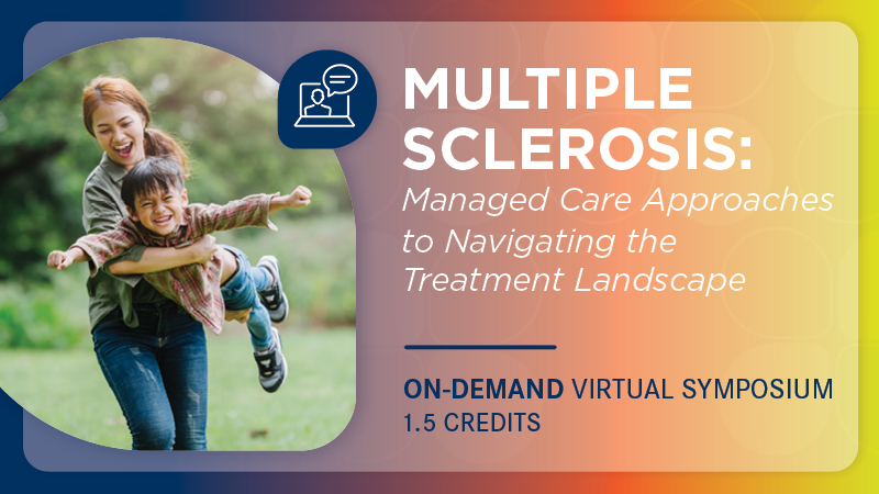Multiple Sclerosis: Managed Care Approaches to Navigating the Treatment Landscape