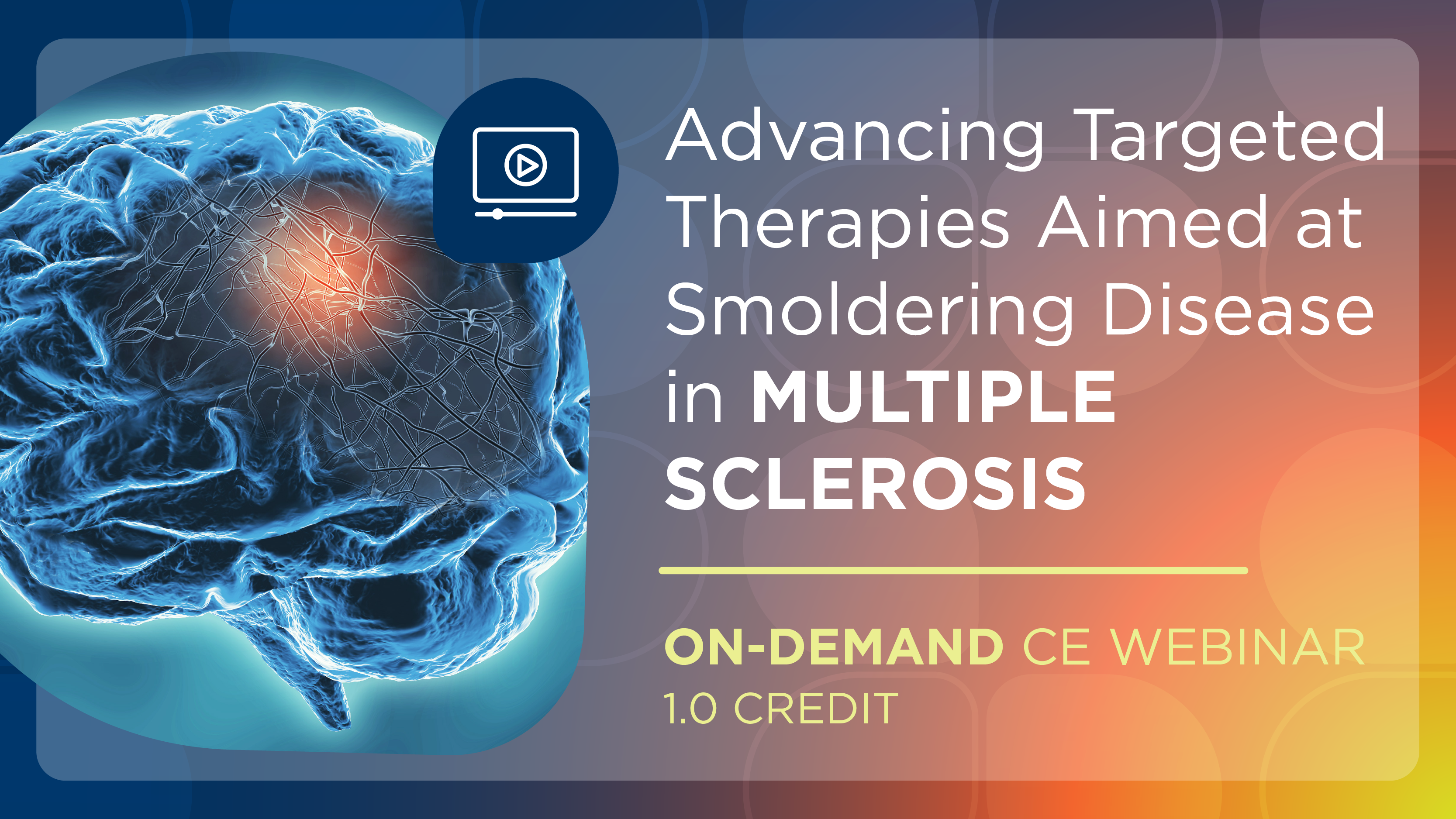 Advancing Targeted Therapies Aimed at Smoldering Disease in Multiple Sclerosis