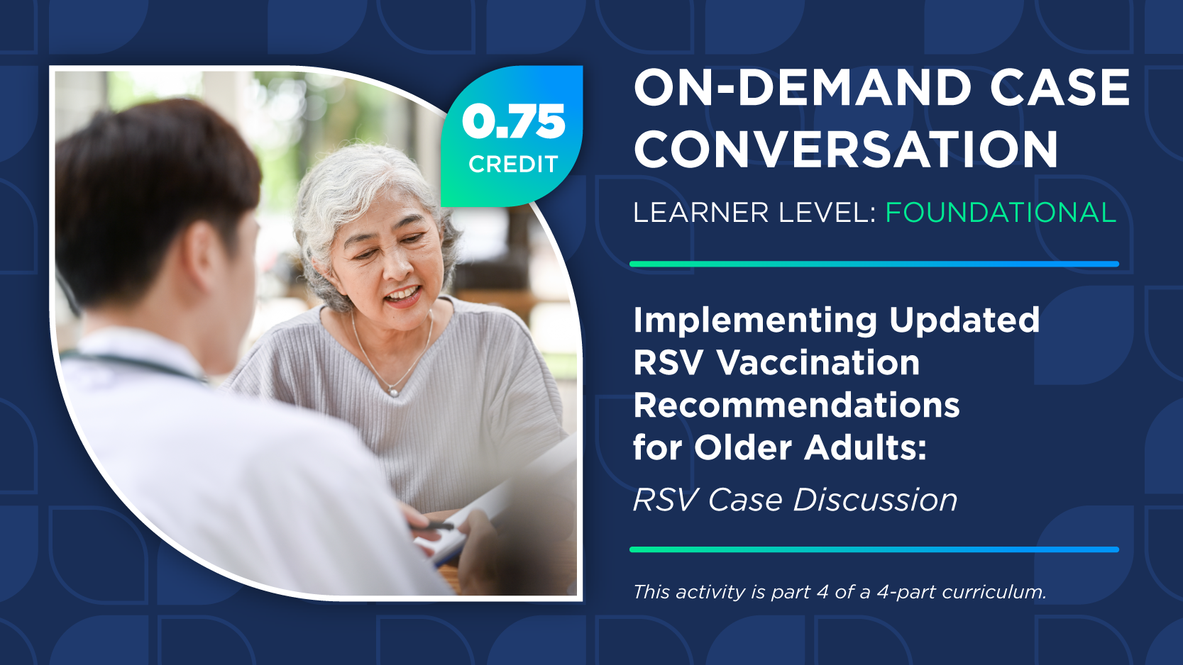 Implementing Updated RSV Vaccination Recommendations for Older Adults: RSV Case Discussion (Part 4)(Pharmacy Technician Credit)
