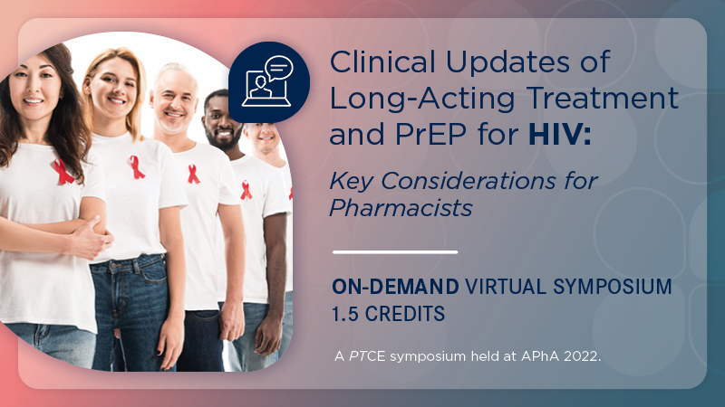 Clinical Updates of Long-Acting Treatment and PrEP for HIV: Key Considerations for Pharmacists