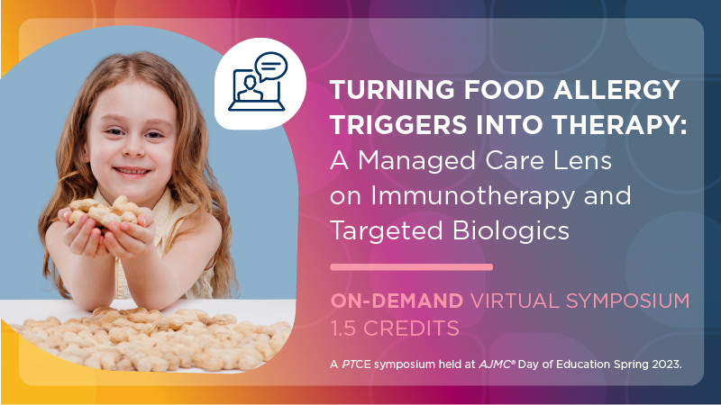 Turning Food Allergy Triggers Into Therapy: A Managed Care Lens on Immunotherapy and Targeted Biologics