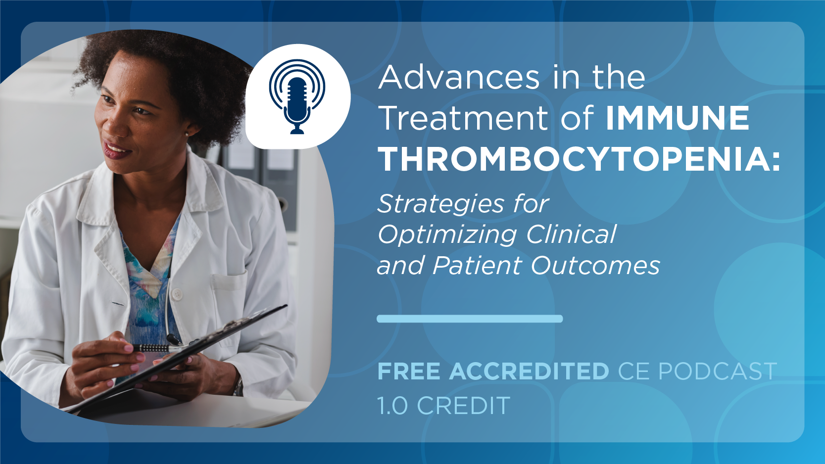 Advances in the Treatment of Immune Thrombocytopenia: Strategies for Optimizing Clinical and Patient Outcomes