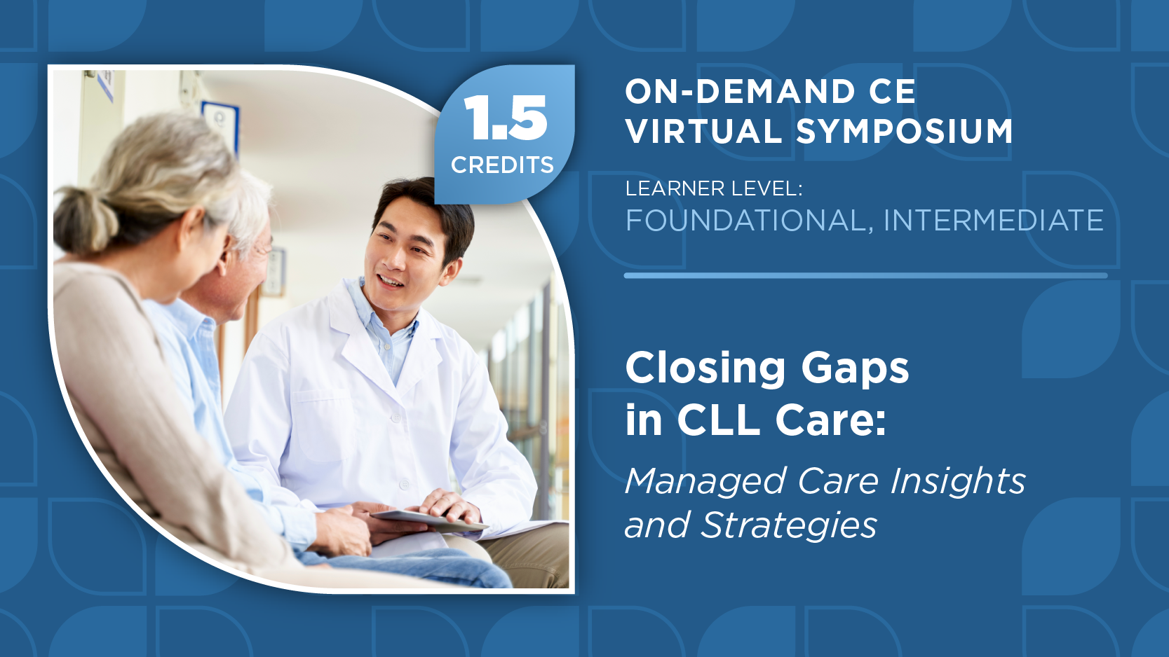 Closing Gaps in CLL Care: Managed Care Insights and Strategies