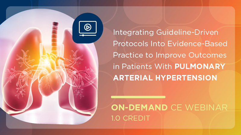 Integrating Guideline-Driven Protocols Into Evidence-Based Practice to Improve Outcomes in Patients With Pulmonary Arterial Hypertension