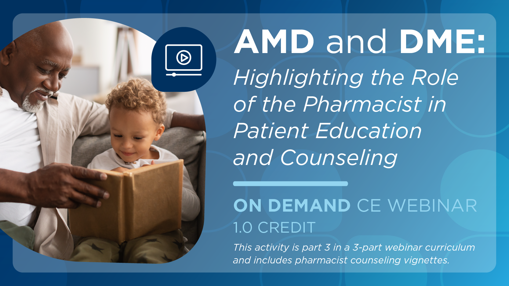 AMD and DME: Highlighting the Role of the Pharmacist in Patient Education and Counseling