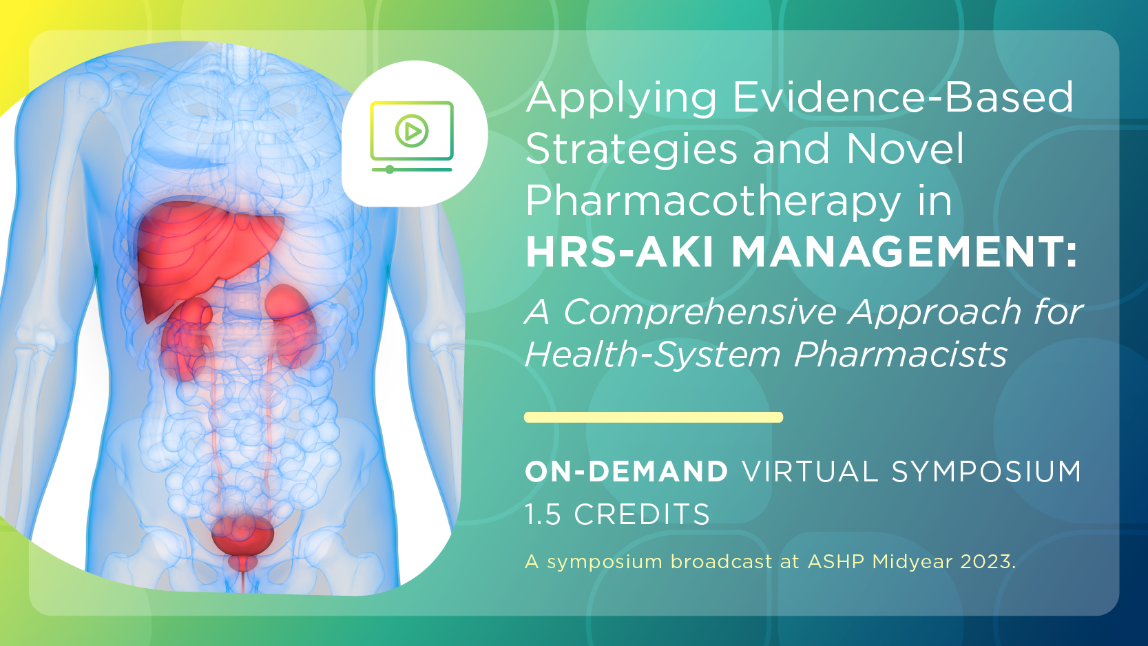 Applying Evidence-Based Strategies and Novel Pharmacotherapy in HRS-AKI Management: A Comprehensive Approach for Health-System Pharmacists