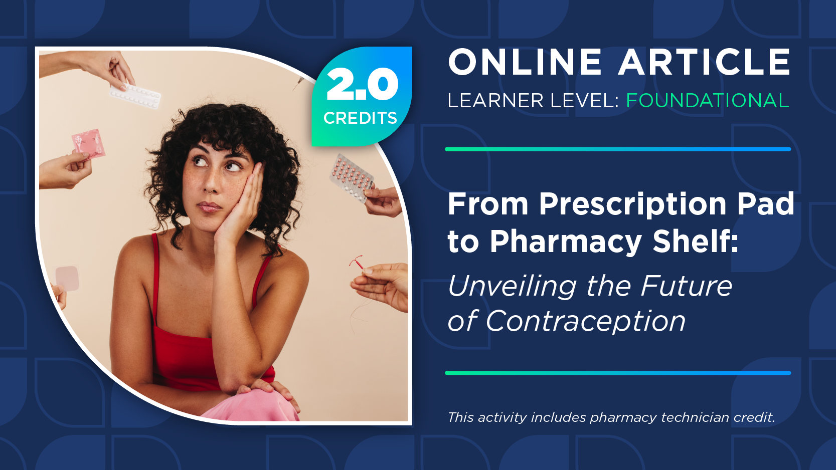 From Prescription Pad to Pharmacy Shelf: Unveiling the Future of Contraception (Pharmacy Technician Credit)