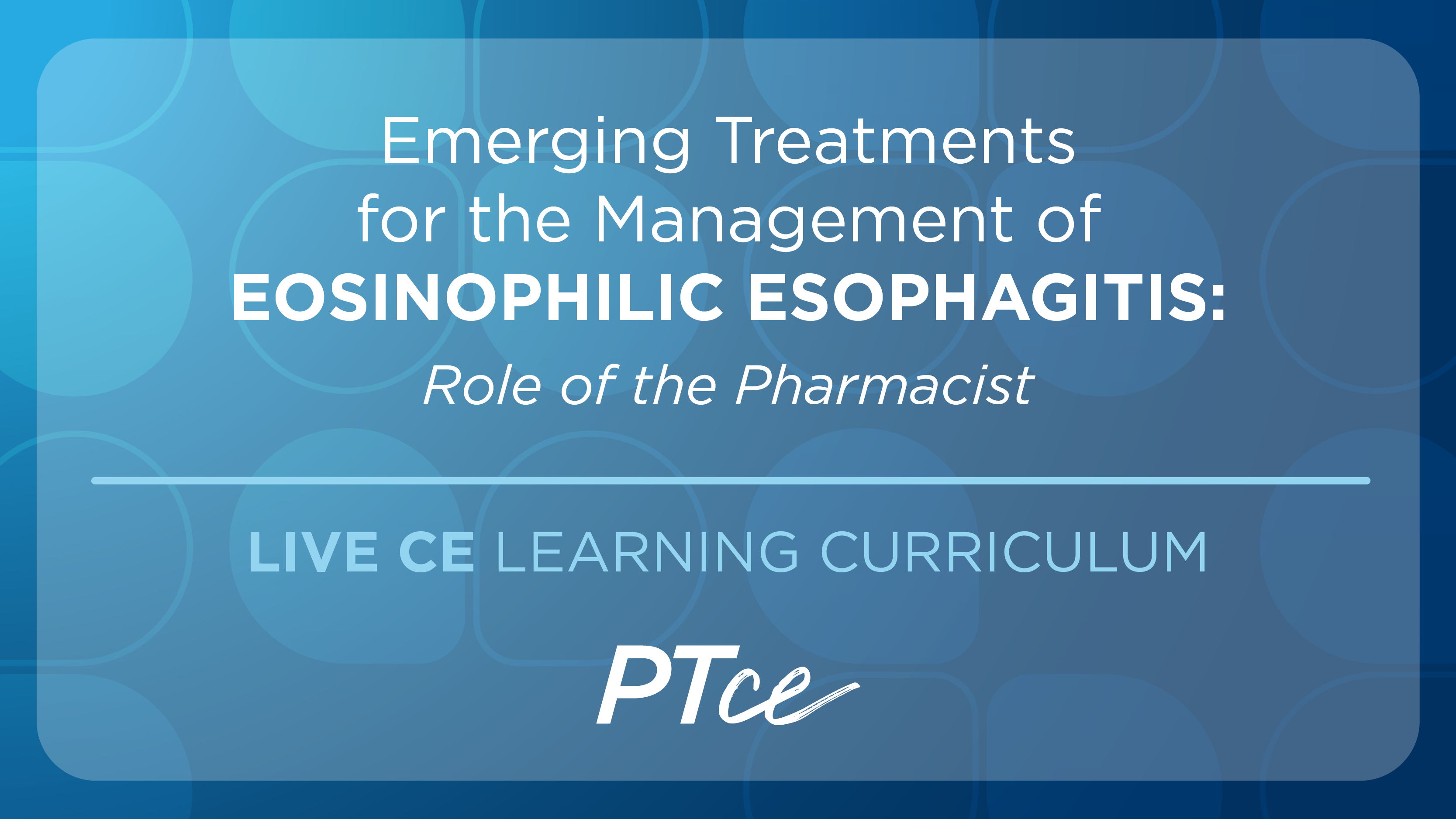 Emerging Treatments for the Management of Eosinophilic Esophagitis: Role of the Pharmacist