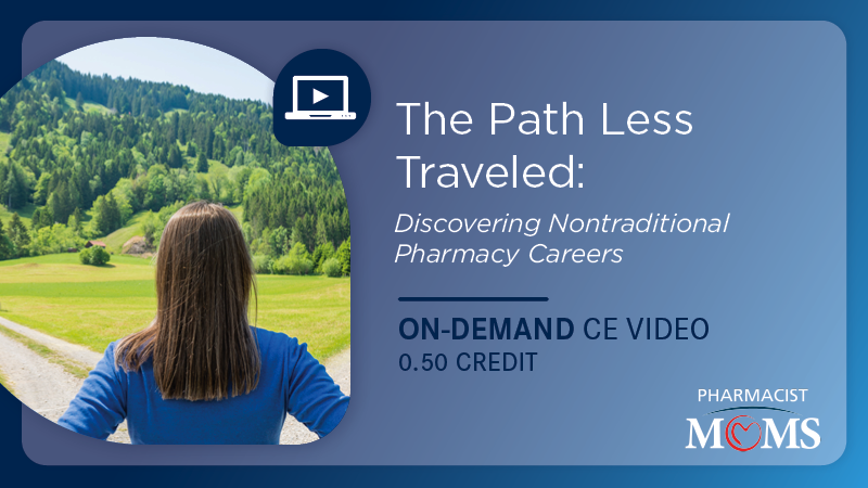 The Path Less Traveled: Discovering Non-traditional Pharmacy Careers