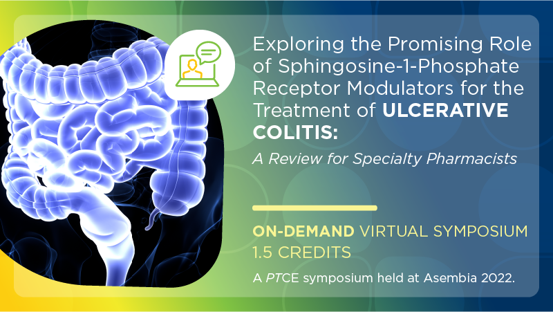 Exploring the Promising Role of Sphingosine-1-Phosphate Receptor Modulators for the Treatment of Ulcerative Colitis: A Review for Specialty Pharmacists