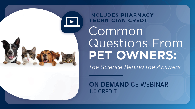 Common Questions From Pet Owners: The Science Behind the Answers (Pharmacist Credit)