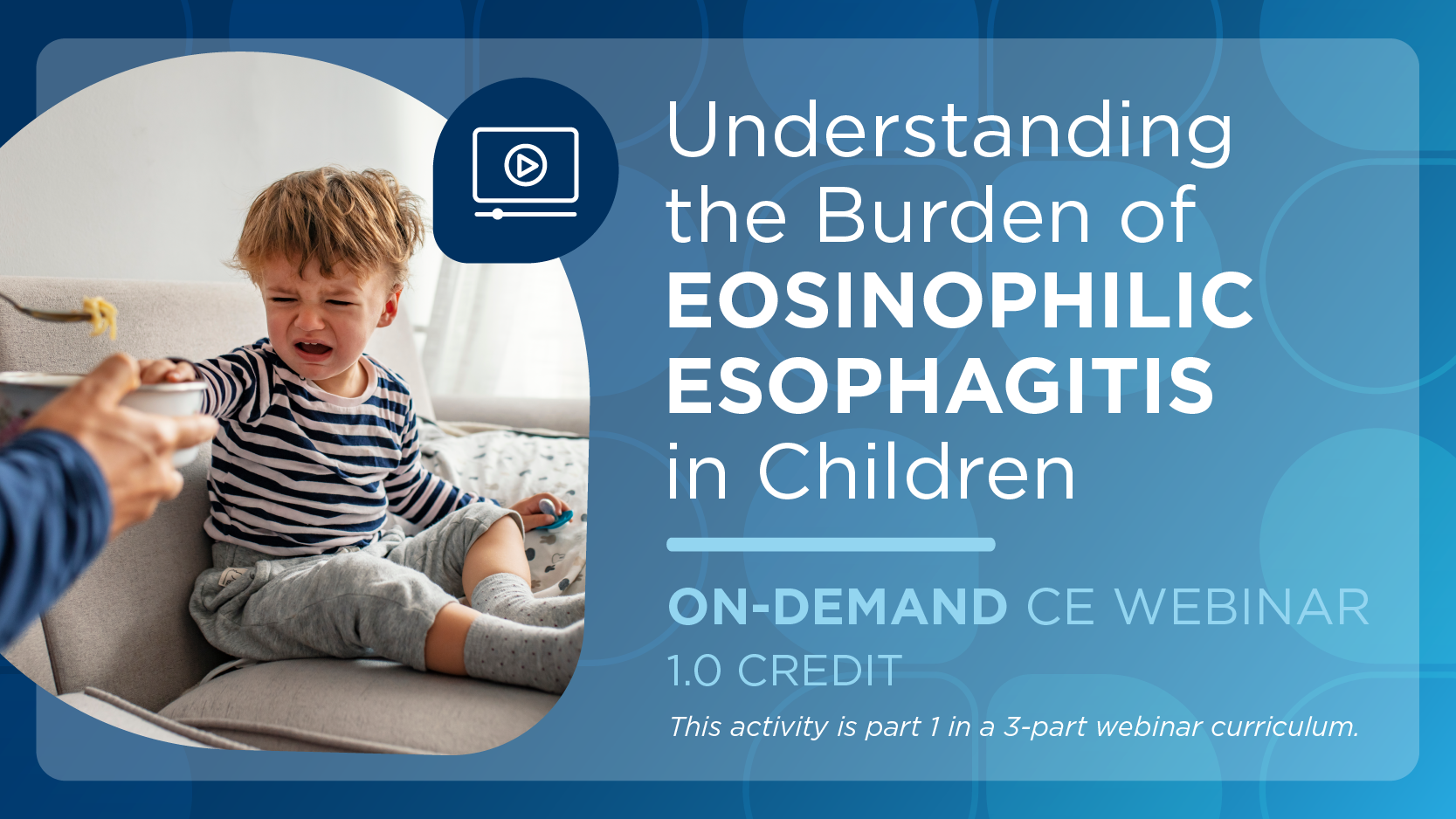 Understanding the Burden of Eosinophilic Esophagitis in Children