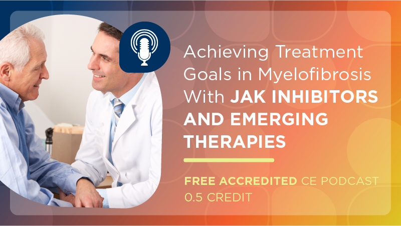 Achieving Treatment Goals in Myelofibrosis with JAK Inhibitors and Emerging Therapies