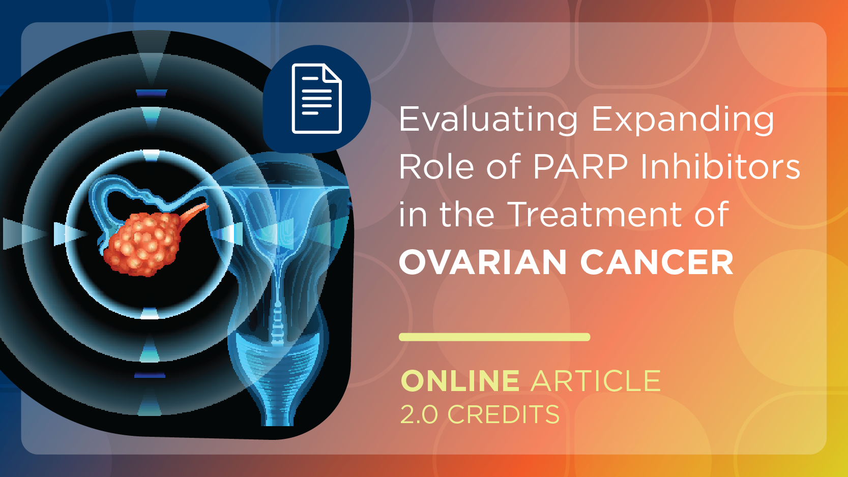 Evaluating Expanding Role of PARP Inhibitors in the Treatment of Ovarian Cancer