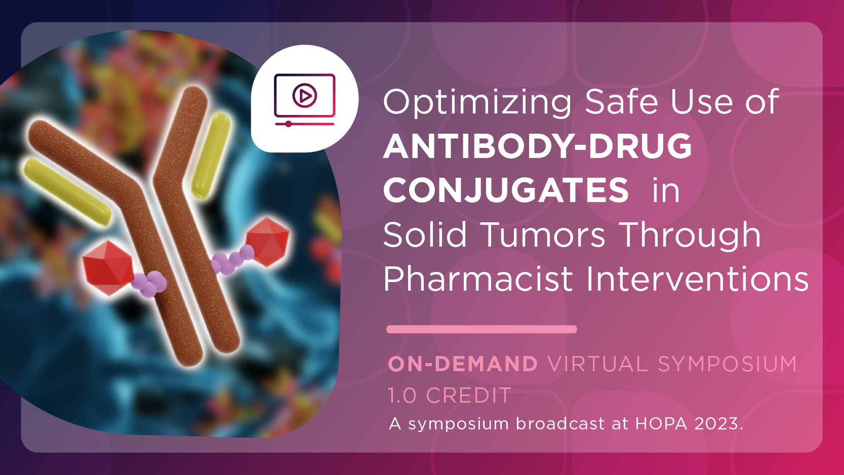 Optimizing Safe Use of Antibody-Drug Conjugates in Solid Tumors Through Pharmacist Interventions